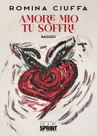 Amore mio tu soffri - Librerie.coop