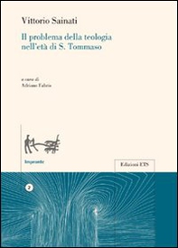 Il problema della teologia nell'età di S. Tommaso - Librerie.coop
