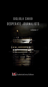 Desperate Journalists - Librerie.coop