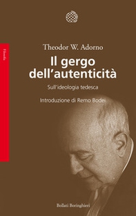 Il gergo dell'autenticità. Sull'ideologia tedesca - Librerie.coop Il gergo dell'autenticità. Sull'ideologia tedesca - Librerie.coop