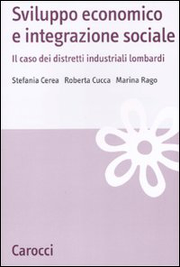 Sviluppo economico e integrazione sociale. Il caso dei distretti industriali lombardi - Librerie.coop