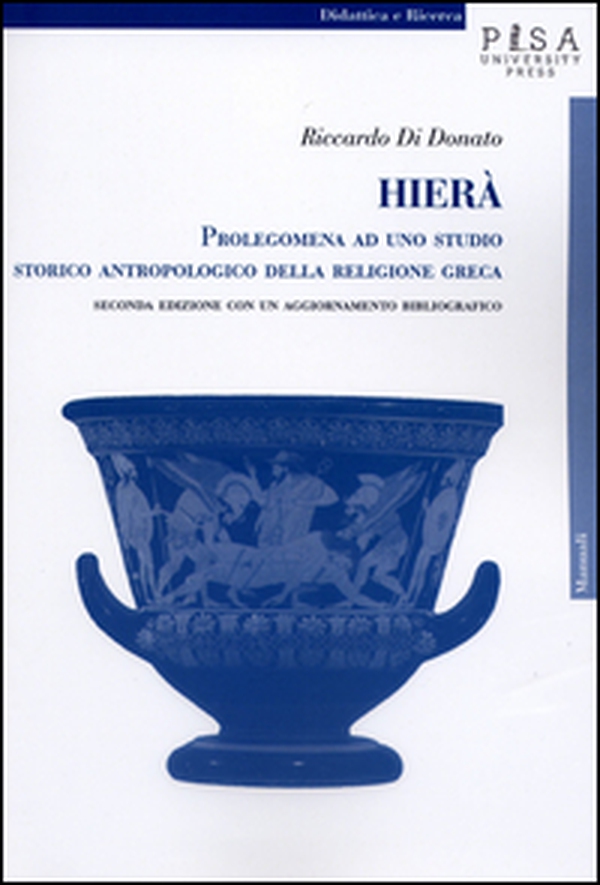 Hierà. Prolegomena ad uno studio storico antropologico della religione greca - Librerie.coop Hierà. Prolegomena ad uno studio storico antropologico della religione greca - Librerie.coop