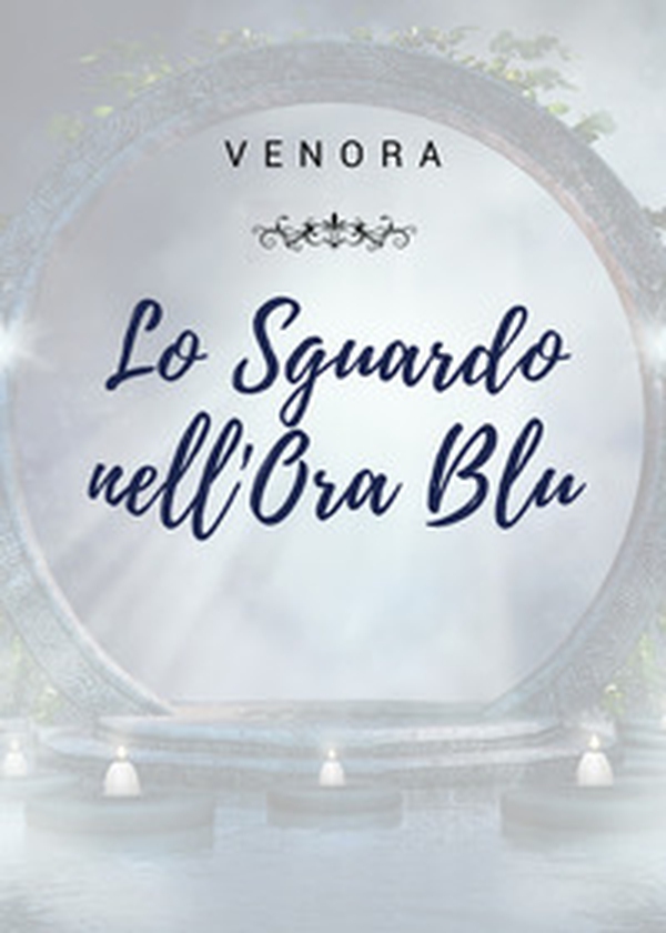 Lo sguardo nell'ora blu - Librerie.coop Lo sguardo nell'ora blu - Librerie.coop