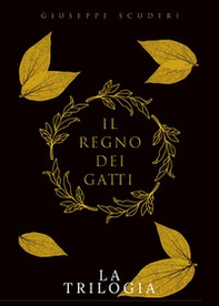 Il regno dei gatti. La trilogia - Librerie.coop