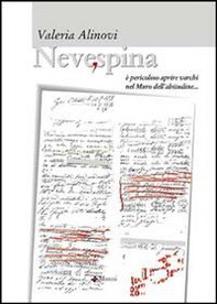 Nevespina. È pericoloso aprire varchi nel muro dell'abitudine... - Librerie.coop