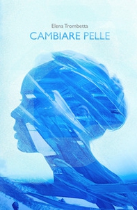 Cambiare pelle - Librerie.coop