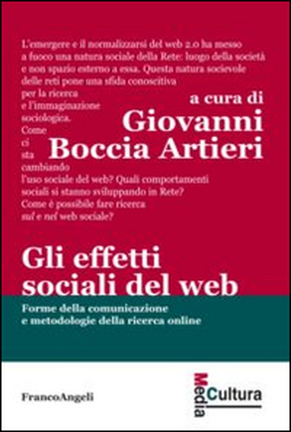 Gli effetti sociali del web. Forme della comunicazione e metodologie della ricerca online - Librerie.coop Gli effetti sociali del web. Forme della comunicazione e metodologie della ricerca online - Librerie.coop