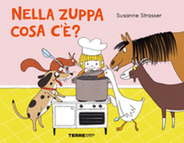 Nella zuppa cosa c'e'? - Librerie.coop Nella zuppa cosa c'e'? - Librerie.coop