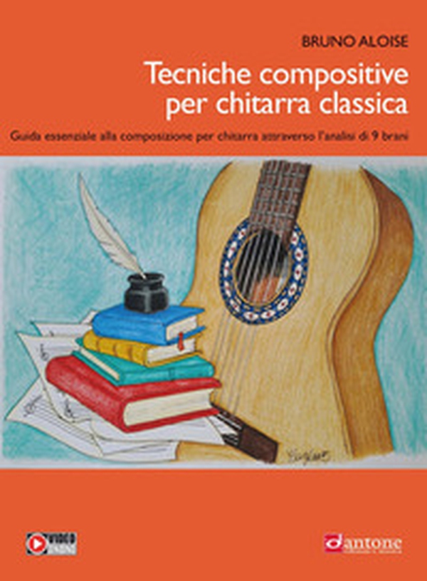 Tecniche compositive per chitarra classica. Metodo - Librerie.coop