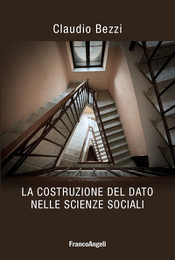 La costruzione del dato nelle scienze sociali - Librerie.coop La costruzione del dato nelle scienze sociali - Librerie.coop