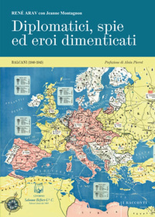Diplomatici, spie ed eroi dimenticati. Balcani (1940-1945) - Librerie.coop Diplomatici, spie ed eroi dimenticati. Balcani (1940-1945) - Librerie.coop