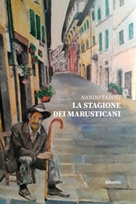 La stagione dei Marusticani - Librerie.coop La stagione dei Marusticani - Librerie.coop