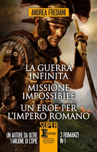 La guerra infinita - Missione impossibile - Un eroe per l'impero romano - Librerie.coop La guerra infinita - Missione impossibile - Un eroe per l'impero romano - Librerie.coop
