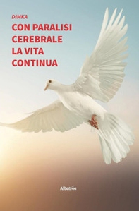 Con paralisi cerebrale la vita continua - Librerie.coop