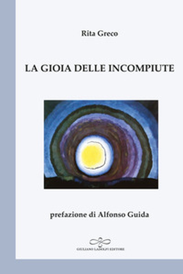 La gioia delle incompiute - Librerie.coop La gioia delle incompiute - Librerie.coop