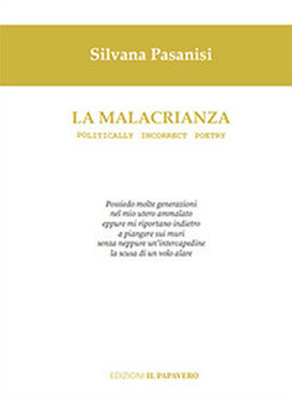 La malacrianza. Politically incorrect poetry - Librerie.coop La malacrianza. Politically incorrect poetry - Librerie.coop