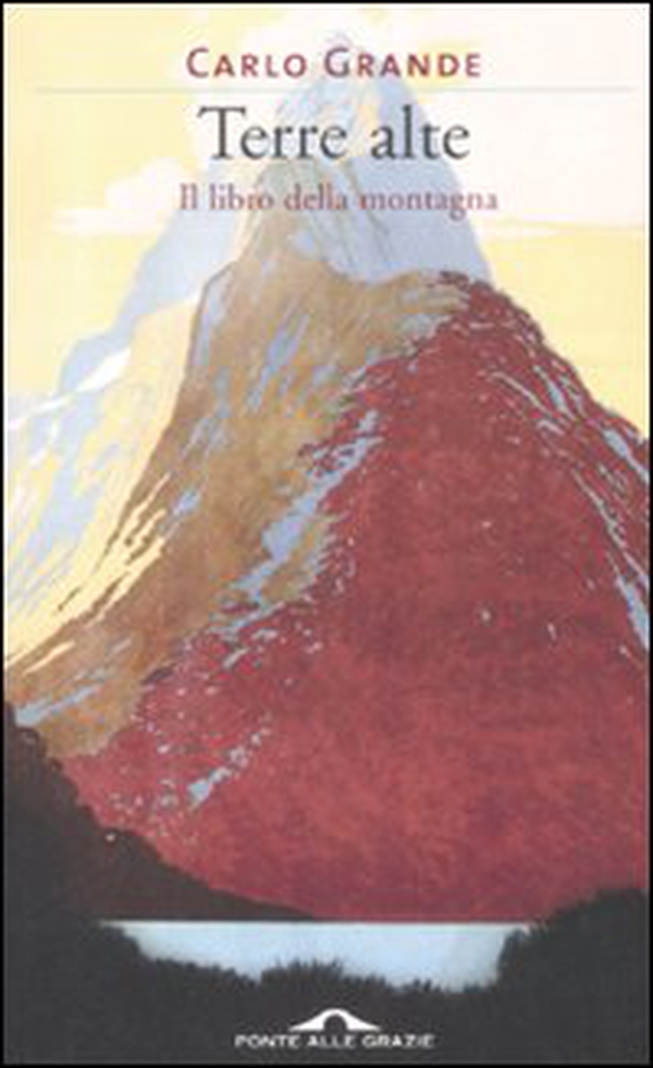 Terre alte. Il libro della montagna - Librerie.coop Terre alte. Il libro della montagna - Librerie.coop