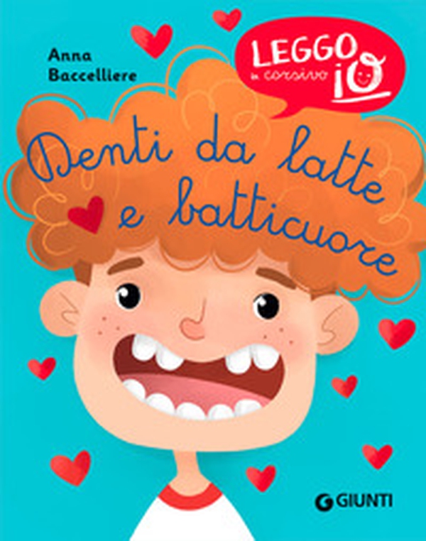 Denti da latte e batticuore - Librerie.coop Denti da latte e batticuore - Librerie.coop