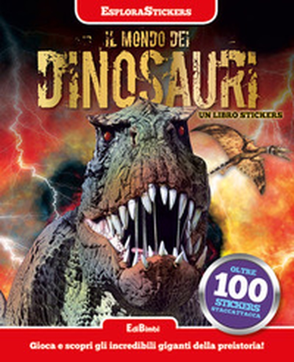 Il mondo dei dinosauri. Esplorastickers - Librerie.coop Il mondo dei dinosauri. Esplorastickers - Librerie.coop