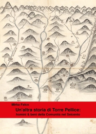 Un'altra storia di Torre Pellice. Homini e beni della comunità nel Seicento - Librerie.coop