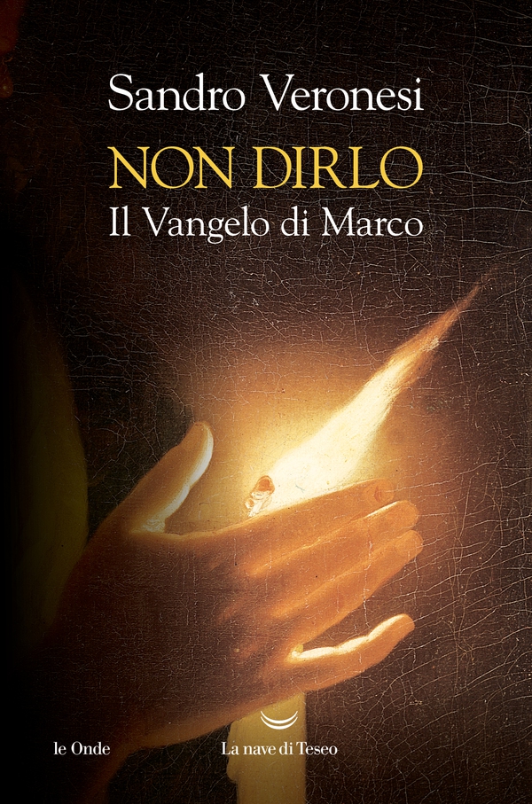 Non dirlo. Il Vangelo di Marco - Librerie.coop Non dirlo. Il Vangelo di Marco - Librerie.coop