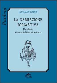 La narrazione formativa. Dai classici ai nuovi indirizzi di scrittura - Librerie.coop