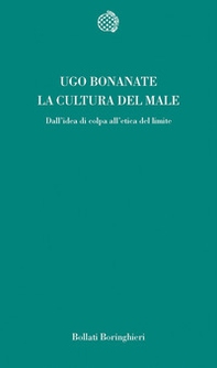 La cultura del male. Dall'idea di colpa all'etica del limite - Librerie.coop