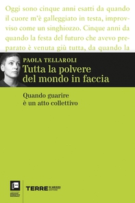Tutta la polvere del mondo in faccia. Quando guarire è un atto collettivo - Librerie.coop Tutta la polvere del mondo in faccia. Quando guarire è un atto collettivo - Librerie.coop