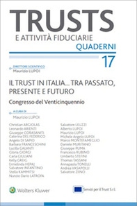 Il trust in Italia... Tra passato, presente e futuro. Atti Congresso 15-16 novembre 2024 - Librerie.coop