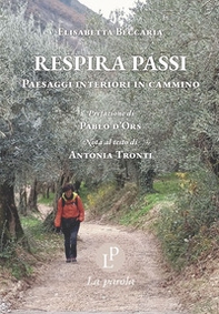 Respira passi. Paesaggi interiori in cammino - Librerie.coop Respira passi. Paesaggi interiori in cammino - Librerie.coop