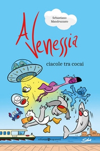 A Venessia. Ciacole tra cocai - Librerie.coop