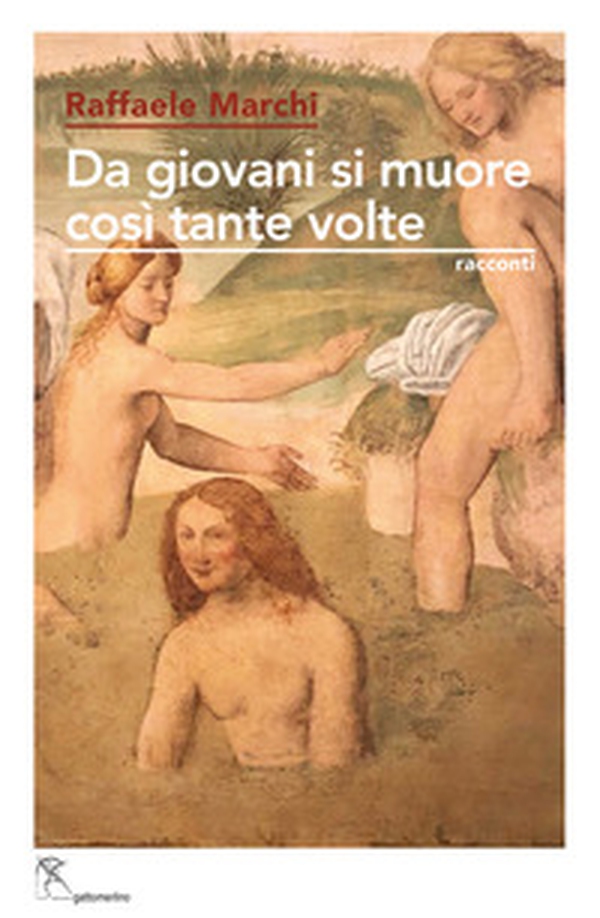 Da giovani si muore così tante volte - Librerie.coop Da giovani si muore così tante volte - Librerie.coop