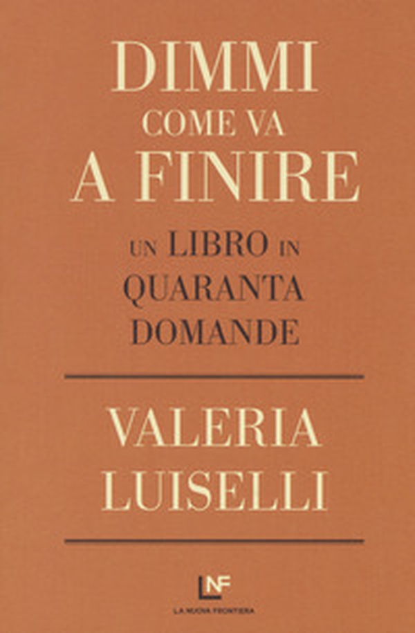Dimmi come va a finire. Un libro in quaranta domande - Librerie.coop Dimmi come va a finire. Un libro in quaranta domande - Librerie.coop