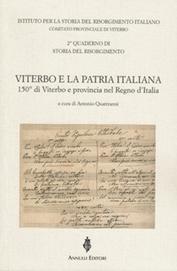 Viterbo e la patria italiana. 150° di Viterbo e provincia nel Regno d'Italia - Librerie.coop Viterbo e la patria italiana. 150° di Viterbo e provincia nel Regno d'Italia - Librerie.coop