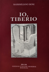 Io Tiberio. Capriccio in forma di dialogo tra storia e fantasia - Librerie.coop
