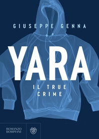 Yara. Il true crime - Librerie.coop Yara. Il true crime - Librerie.coop