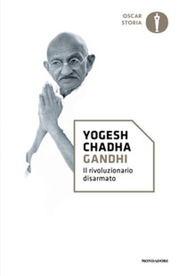Gandhi. Il rivoluzionario disarmato - Librerie.coop Gandhi. Il rivoluzionario disarmato - Librerie.coop