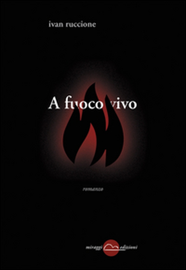 A fuoco vivo - Librerie.coop A fuoco vivo - Librerie.coop