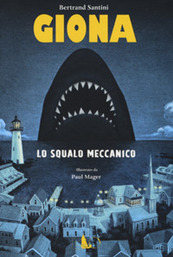 Giona lo squalo meccanico - Librerie.coop Giona lo squalo meccanico - Librerie.coop
