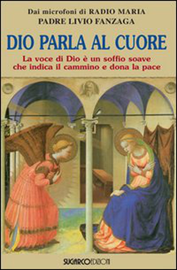 Dio parla al cuore. La voce di Dio è un soffio soave che indica il cammino e dona la pace - Librerie.coop Dio parla al cuore. La voce di Dio è un soffio soave che indica il cammino e dona la pace - Librerie.coop