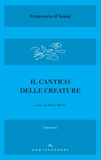 Il cantico delle creature - Librerie.coop Il cantico delle creature - Librerie.coop