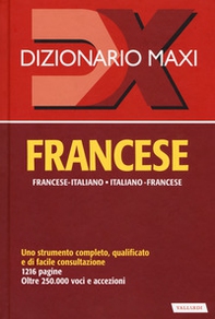 Dizionario maxi. Francese. Francese-italiano, italiano-francese - Librerie.coop