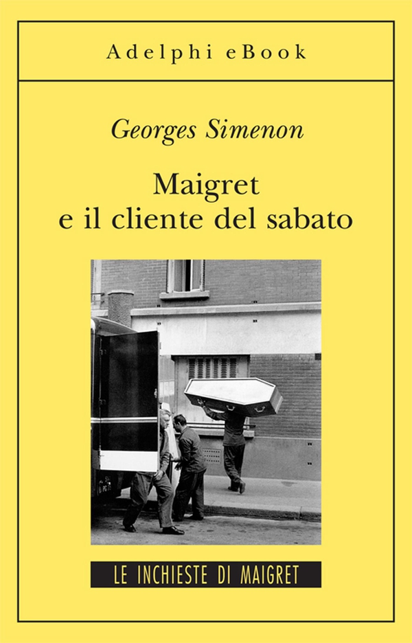 Maigret e il cliente del sabato - Librerie.coop Maigret e il cliente del sabato - Librerie.coop