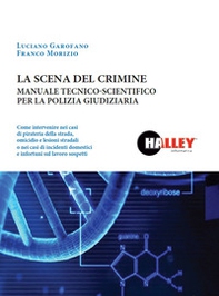 La scena del crimine. Manuale tecnico-scientifico per la polizia giudiziaria - Librerie.coop La scena del crimine. Manuale tecnico-scientifico per la polizia giudiziaria - Librerie.coop