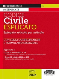 Codice civile esplicato. Spiegato articolo per articolo. Leggi complementari. Formulario - Librerie.coop Codice civile esplicato. Spiegato articolo per articolo. Leggi complementari. Formulario - Librerie.coop