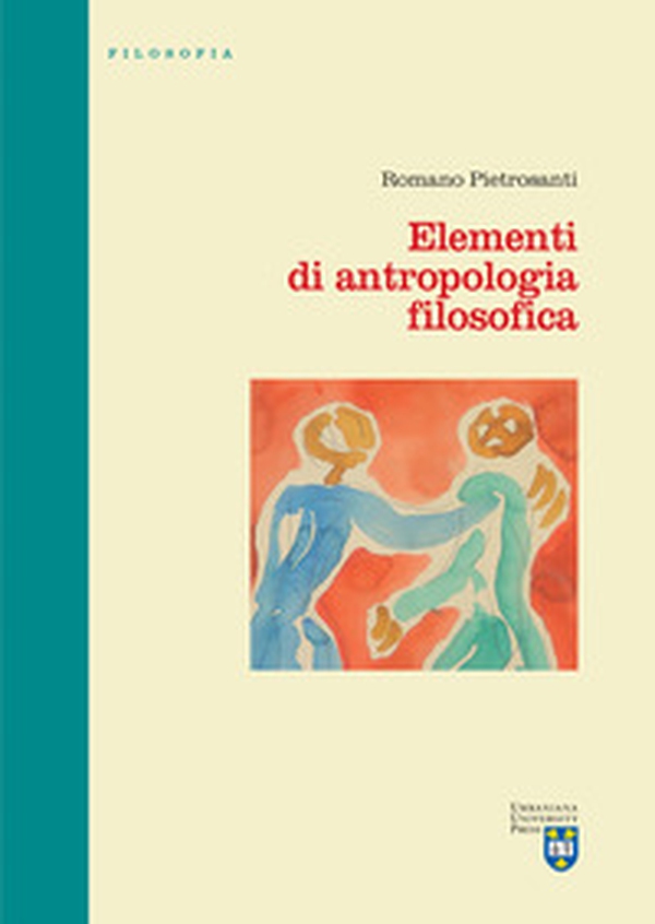 Elementi di antropologia filosofica - Librerie.coop Elementi di antropologia filosofica - Librerie.coop