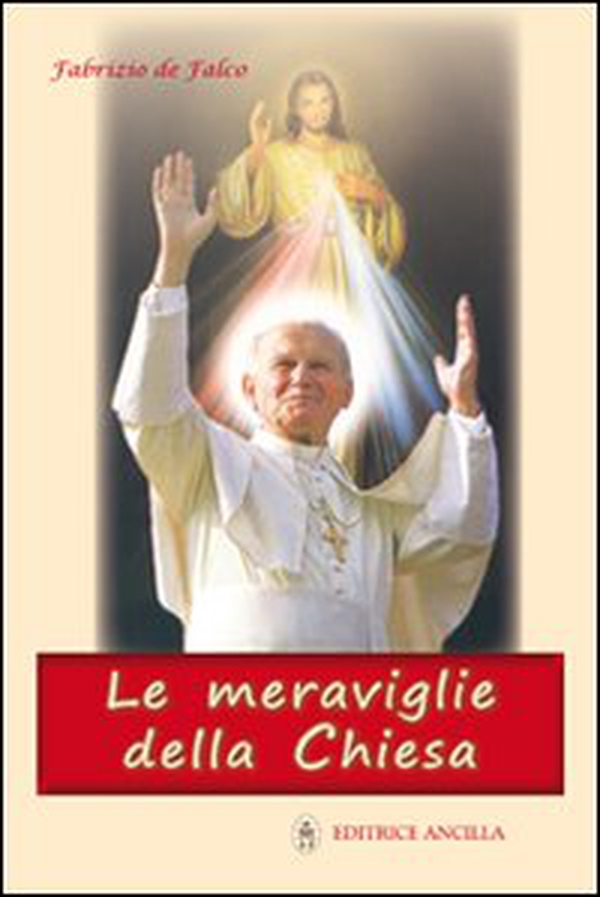 Le meraviglie della Chiesa - Librerie.coop Le meraviglie della Chiesa - Librerie.coop