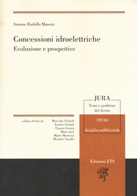 Concessioni idroelettriche. Evoluzione e prospettive - Librerie.coop