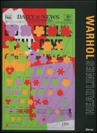 Warhol. Headlines. Catalogo della mostra (Roma, 11 giugno-9 settembre 2012) - Librerie.coop