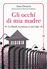 Gli occhi di mia madre. La Shoah raccontata ai miei figli - Librerie.coop